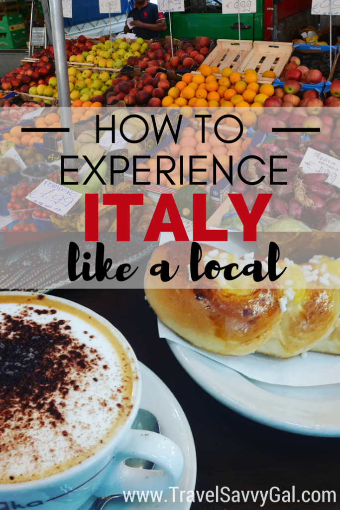 How To Experience Italy Like a Local