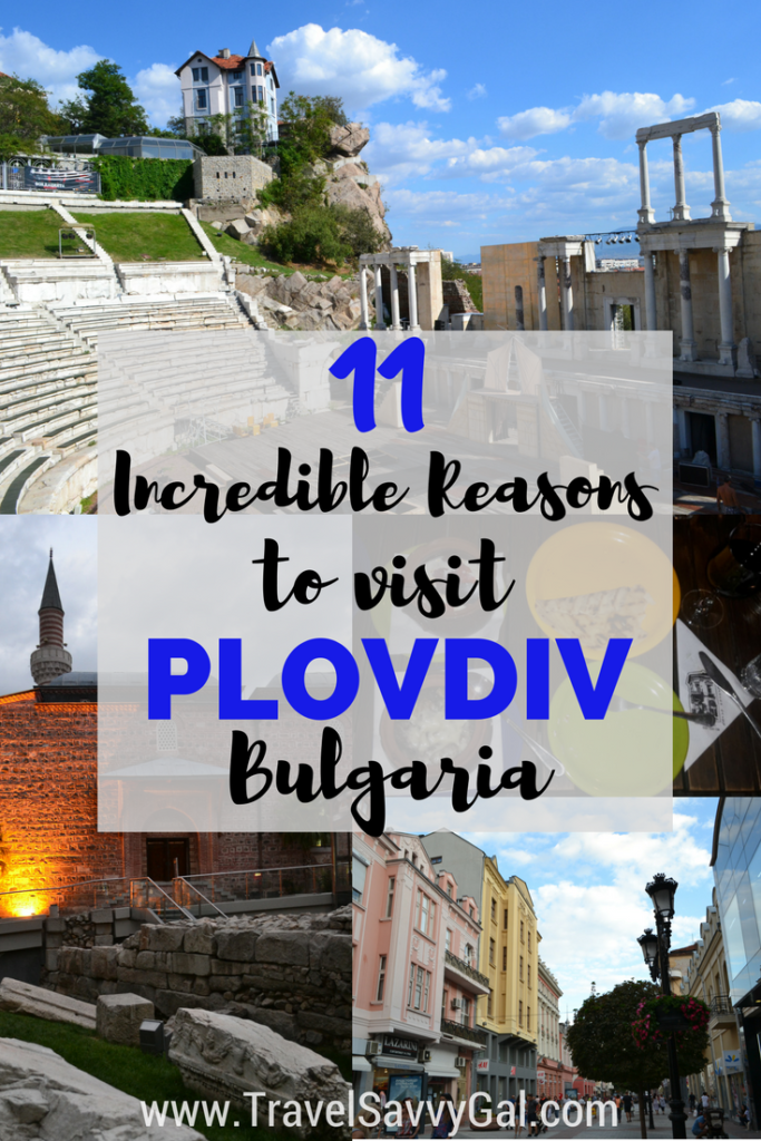 11 Incredible Reasons to Visit Plovdiv Bulgaria