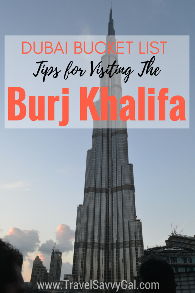 Dubai Bucket List - Tips and What You Need to Know about Visiting the Burj Khalifa