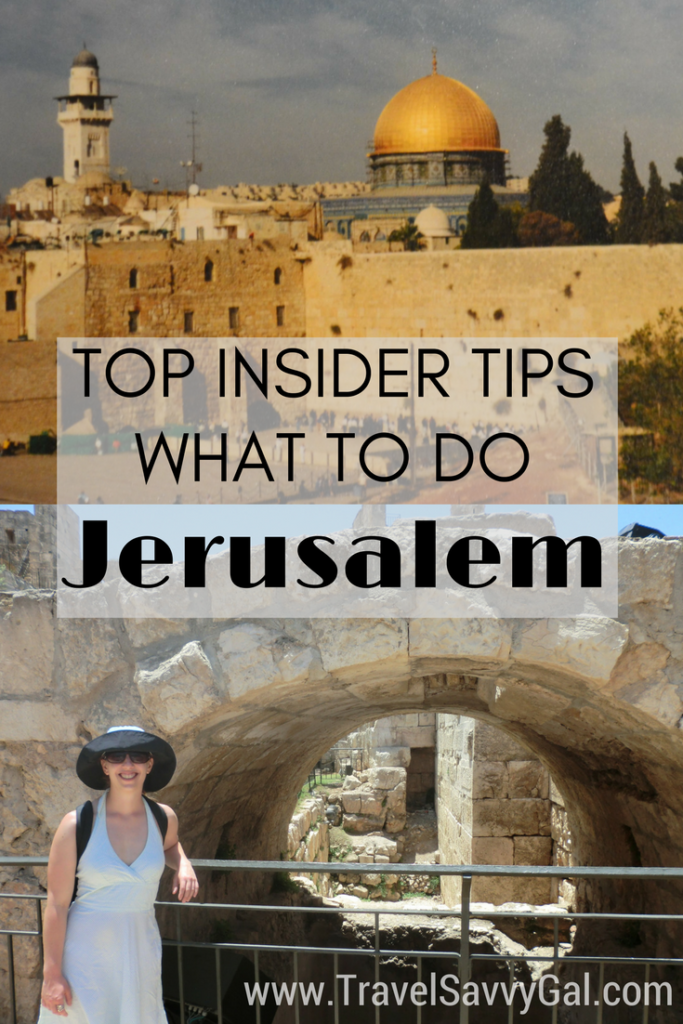 Impressions and Top Insider Tips for What to Do in Jerusalem Israel