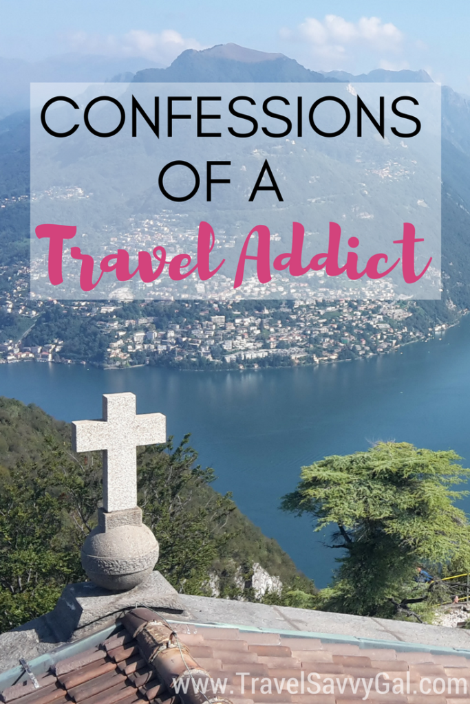 Confessions of a Travel Addict and All the Other Ways I Get My Fix