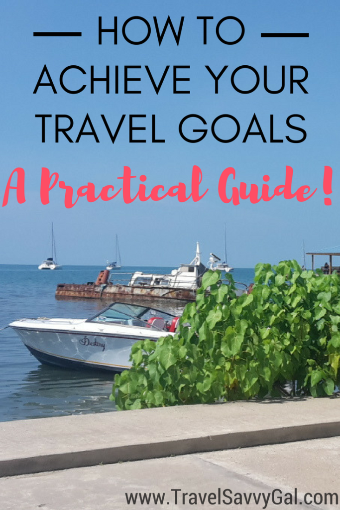 Practical Guide to Achieve Your Travel Goals this Year